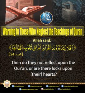 Warning to those who neglect the teachings of Quran